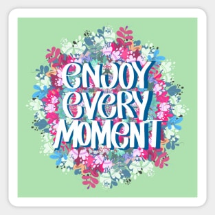 ENJOY EVERY MOMENT Sticker